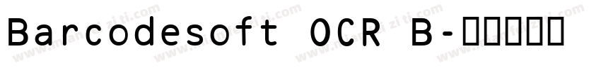 Barcodesoft OCR B字体转换